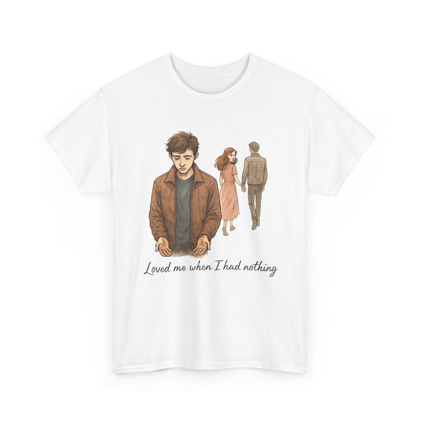 T-Shirt — 'Loved Me When I Had Nothing' Vintage Couple Illustration Tee