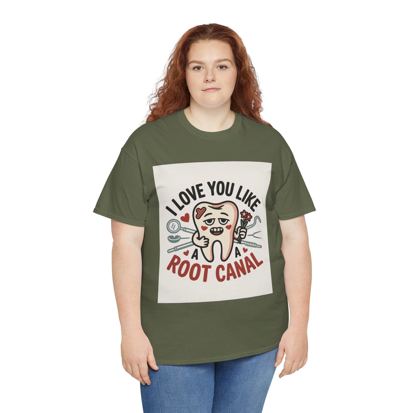 T-Shirt — I Love You Like a Root Canal Cute Tooth Funny Dental Tee