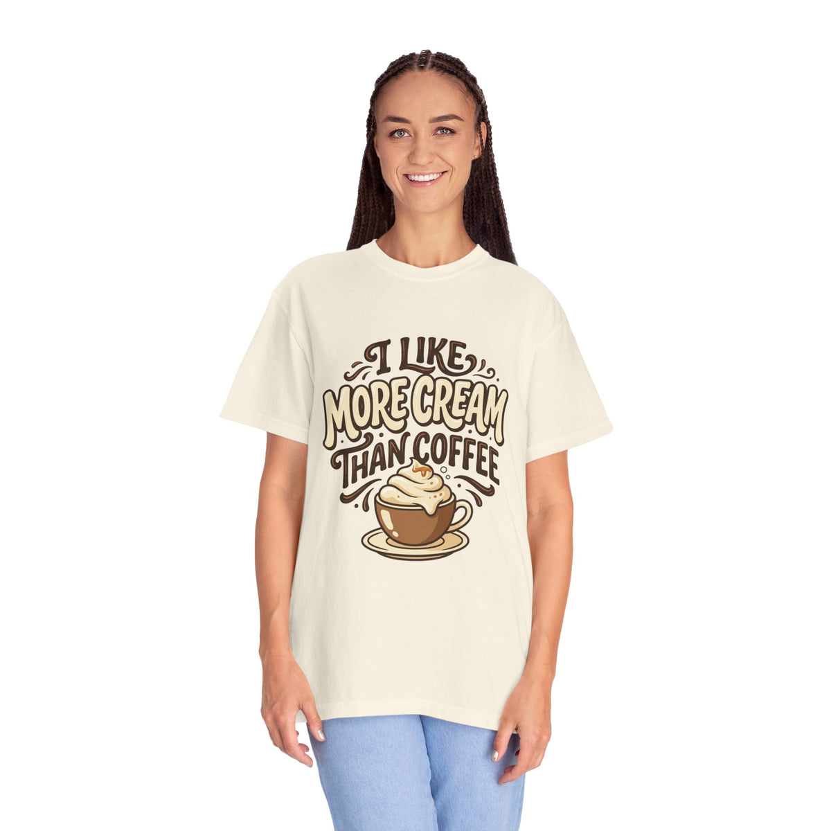 Coffee Tee — "I Like More Cream Than Coffee" Graphic T-Shirt