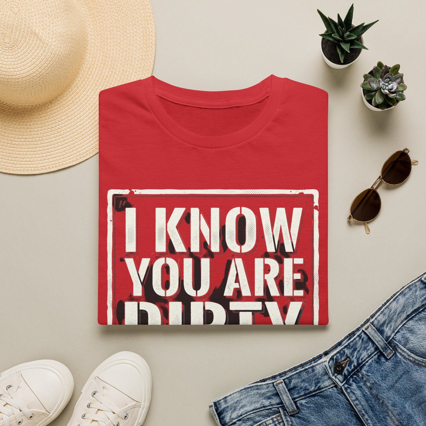 I Know You Are Dirty Graphic Tee — Distressed Streetwear Statement Shirt