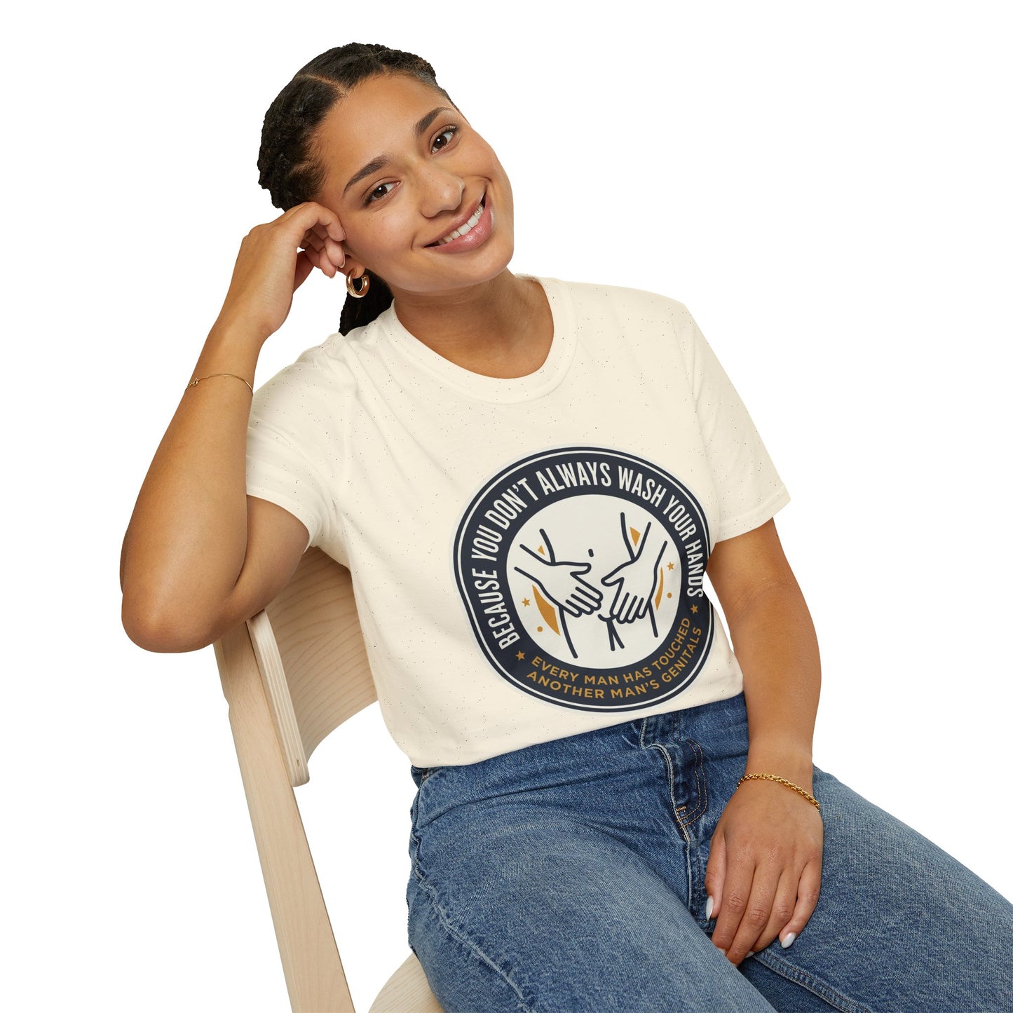 "Because You Don't Always Wash Your Hands" Graphic Tee (Handwashing Reminder)