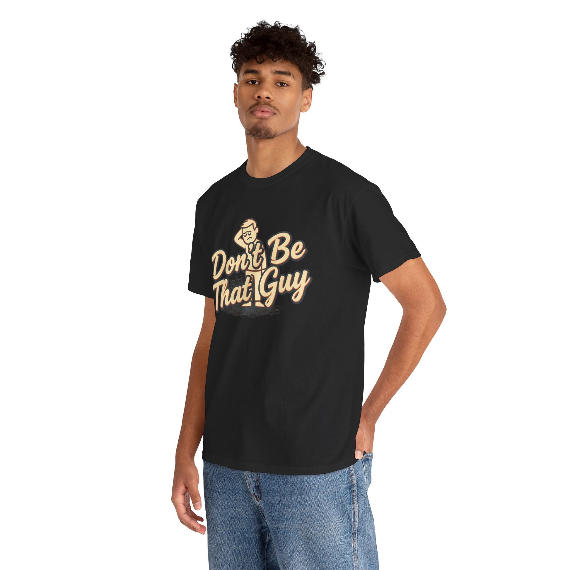 Don't Be That Guy Tee — Retro Graphic White T‑Shirt Printify