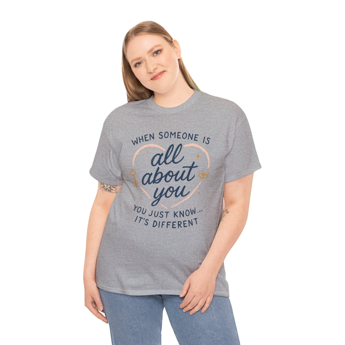 T-Shirt — "When Someone Is All About You" Heartfelt Quote Tee