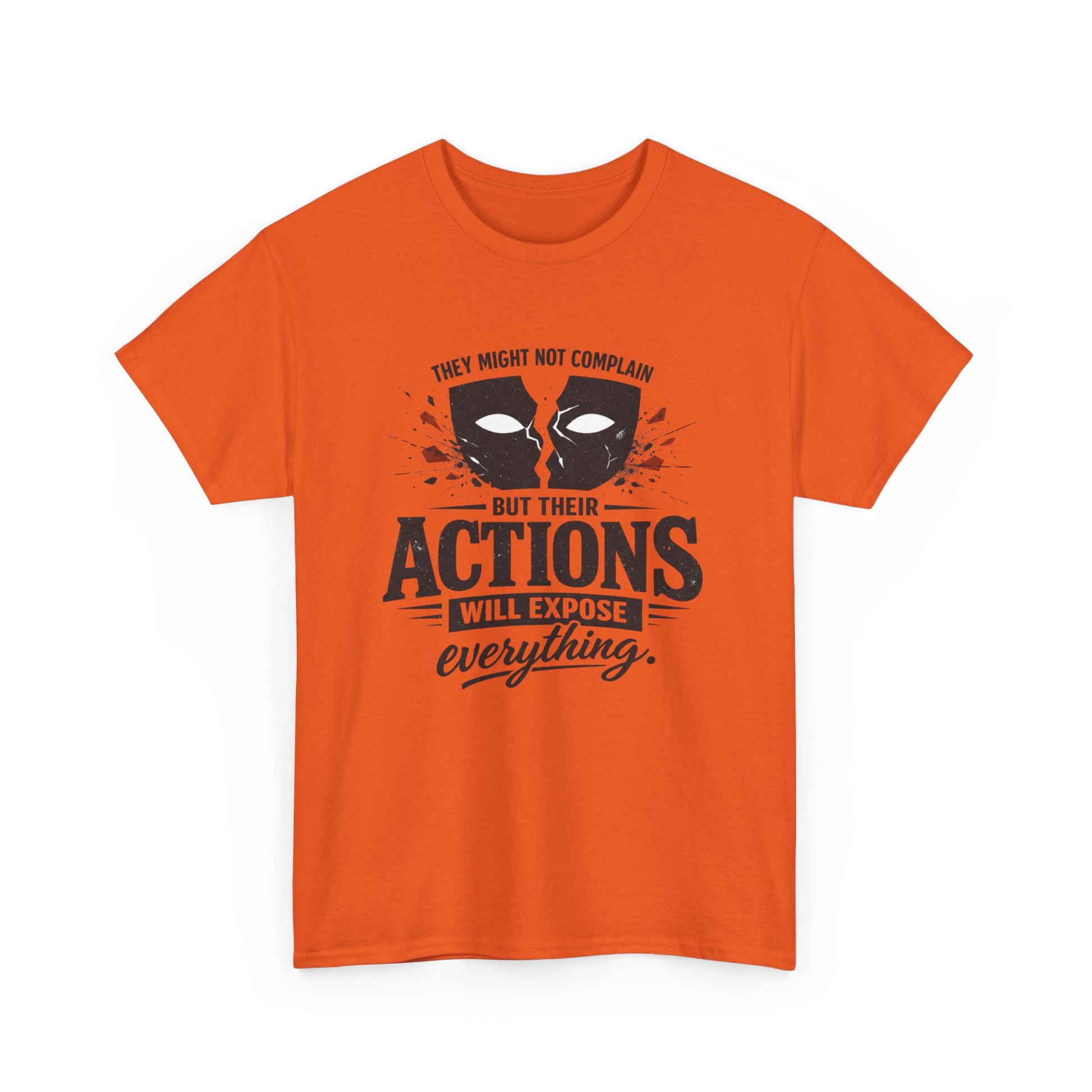 T-Shirt — "Their Actions Will Expose Everything" Motivational Graphic Tee Printify