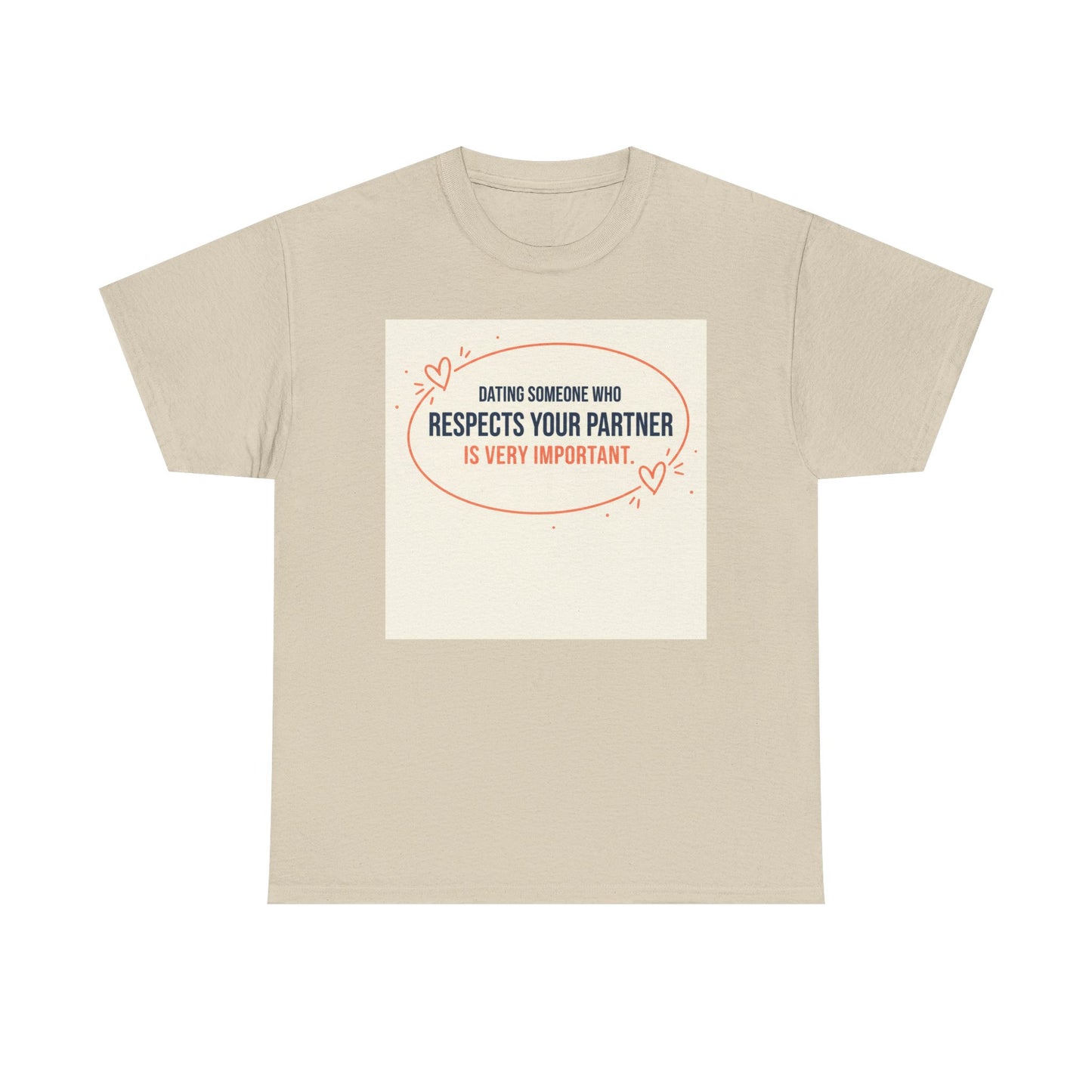Respect Your Partner T-Shirt — "Dating Someone Who Respects Your Partner Is Very Important" Graphic Tee Printify
