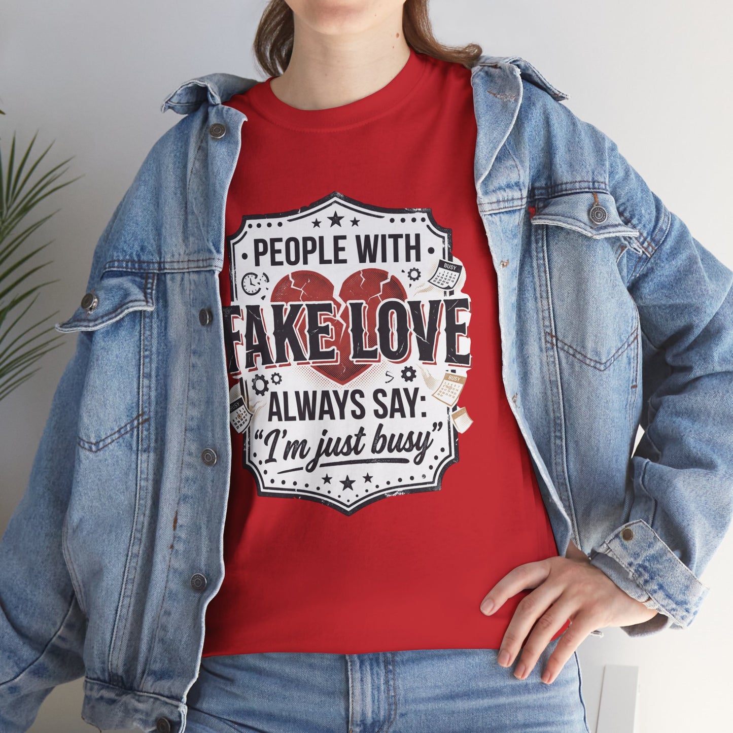 Fake Love Graphic Tee — “People With Fake Love Always Say: 'I’m Just Busy'”