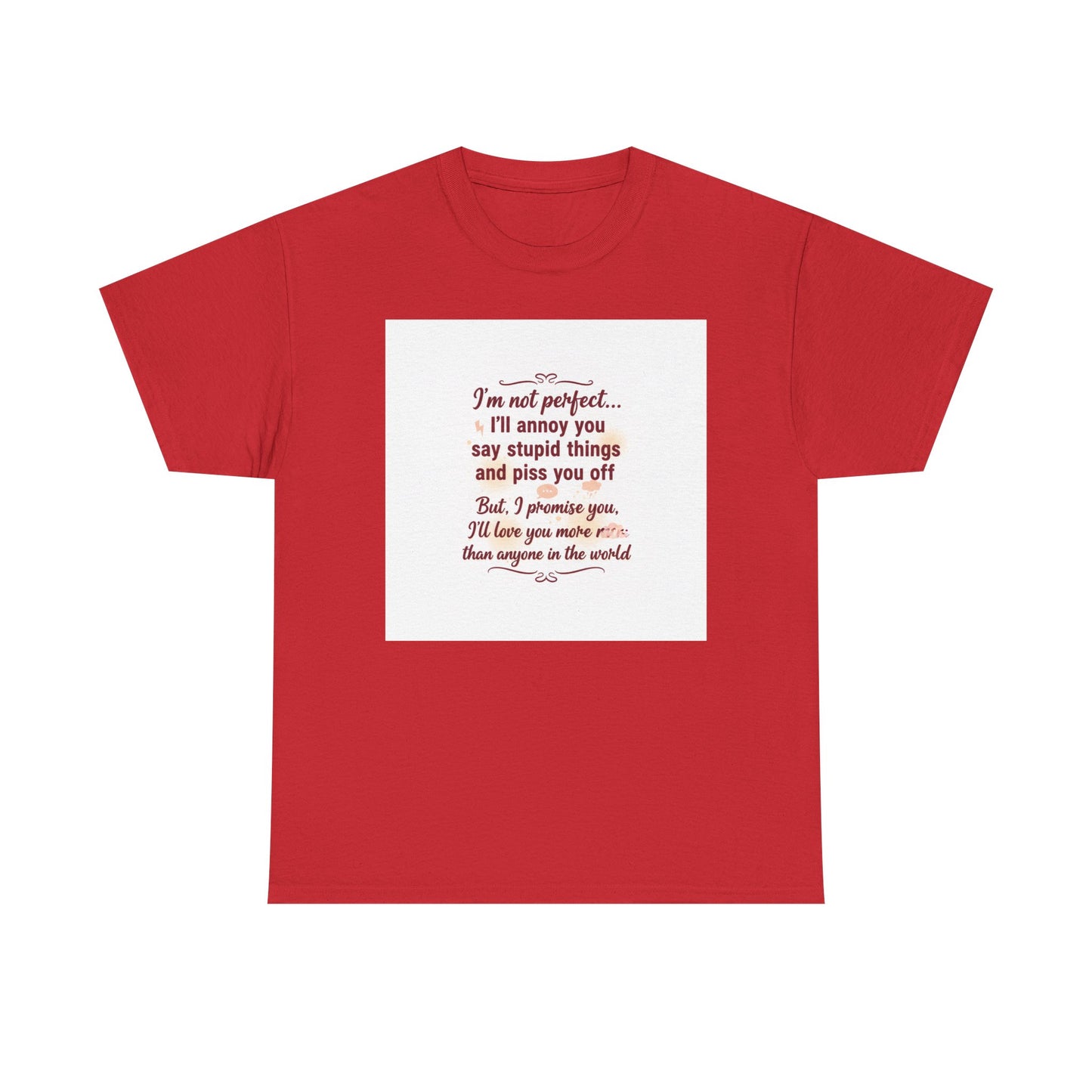 Funny Relationship Tee — “I’m Not Perfect… I’ll Annoy You” Couples T‑Shirt Printify