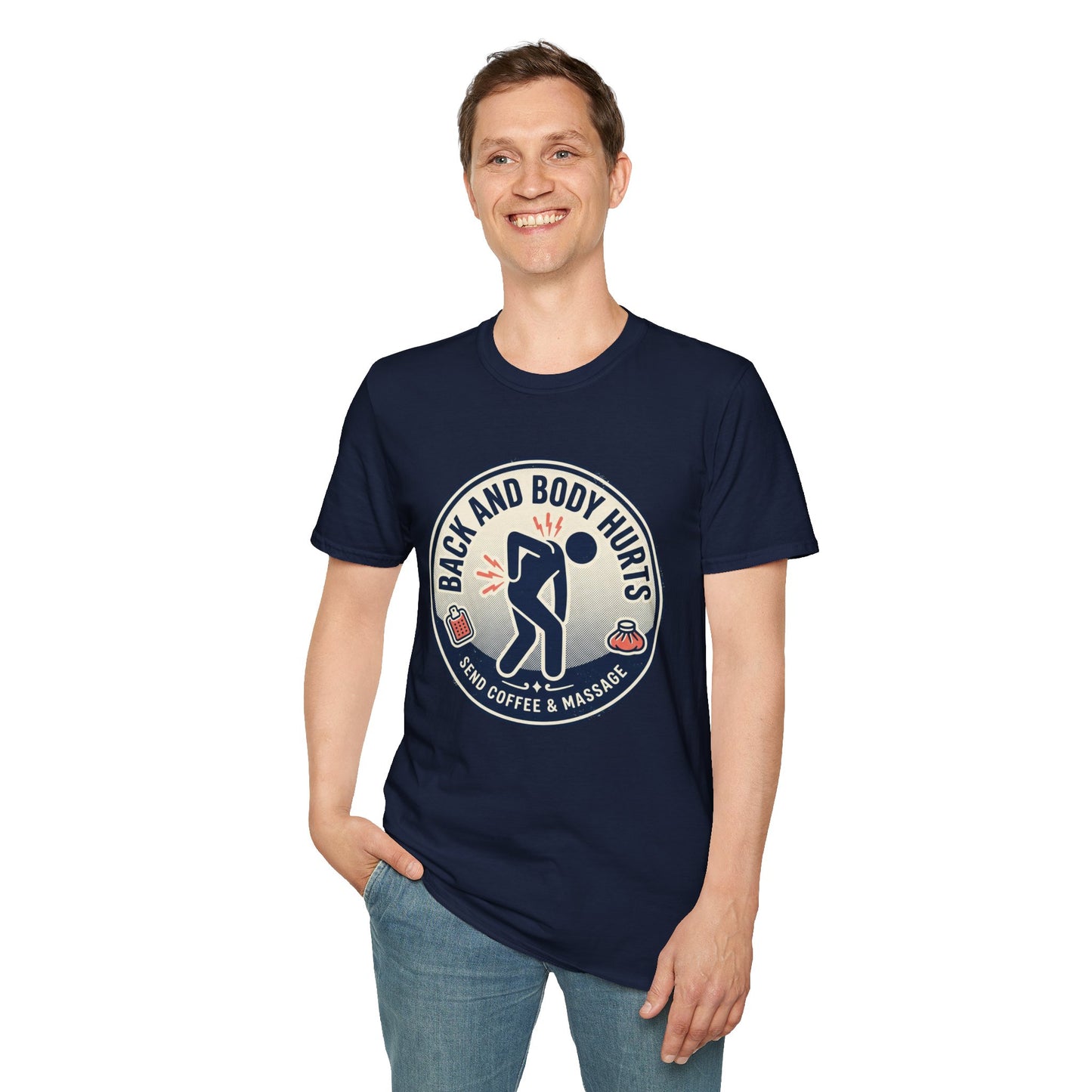 Back and Body Hurts T-Shirt – Funny Pain Relief Graphic Tee (Send Coffee & Massage)