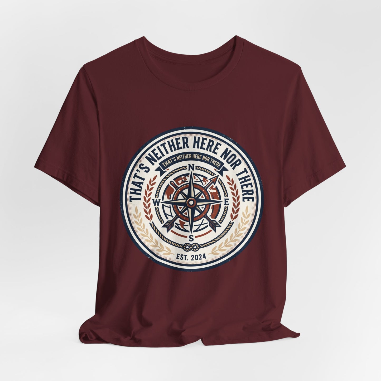 Compass Graphic Tee — "That's Neither Here Nor There" Nautical Adventure T‑Shirt