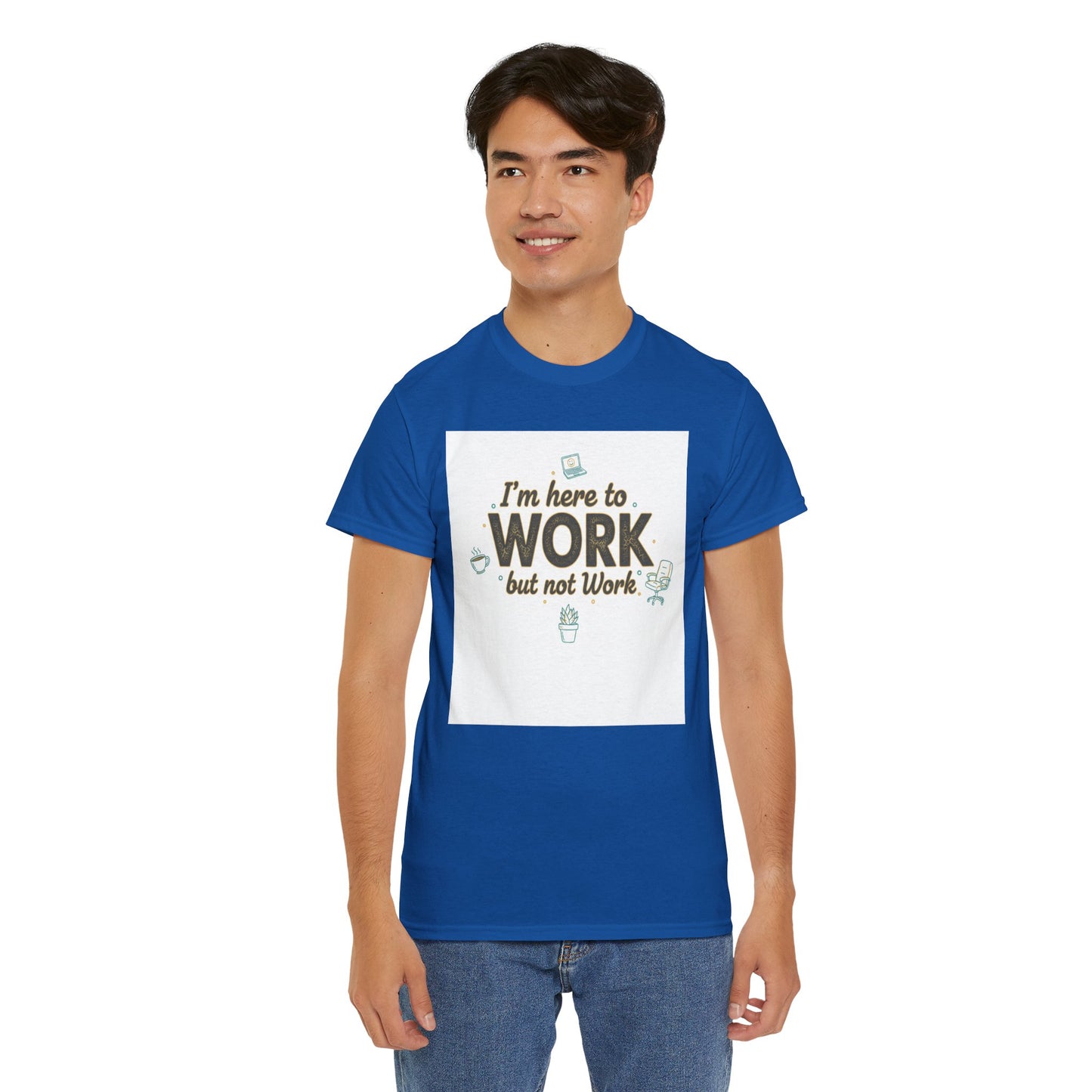 Work From Home Tee — "I'm Here to Work but not Work" Casual Remote Job T‑Shirt