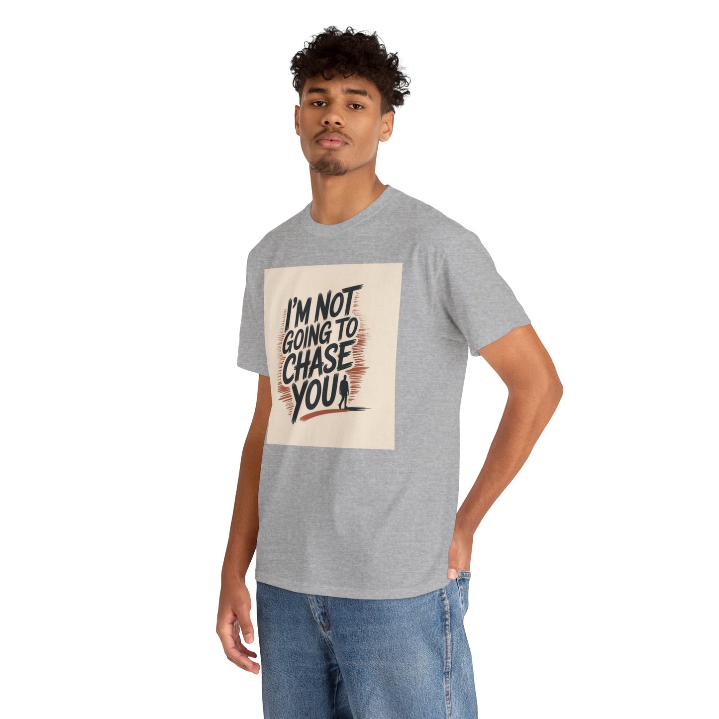 I’m Not Going To Chase You Tee — Retro Graphic Statement T-Shirt