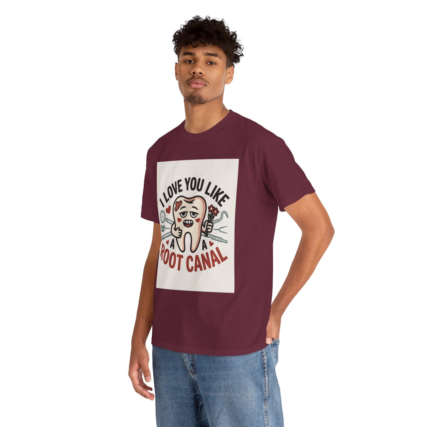 T-Shirt — I Love You Like a Root Canal Cute Tooth Funny Dental Tee