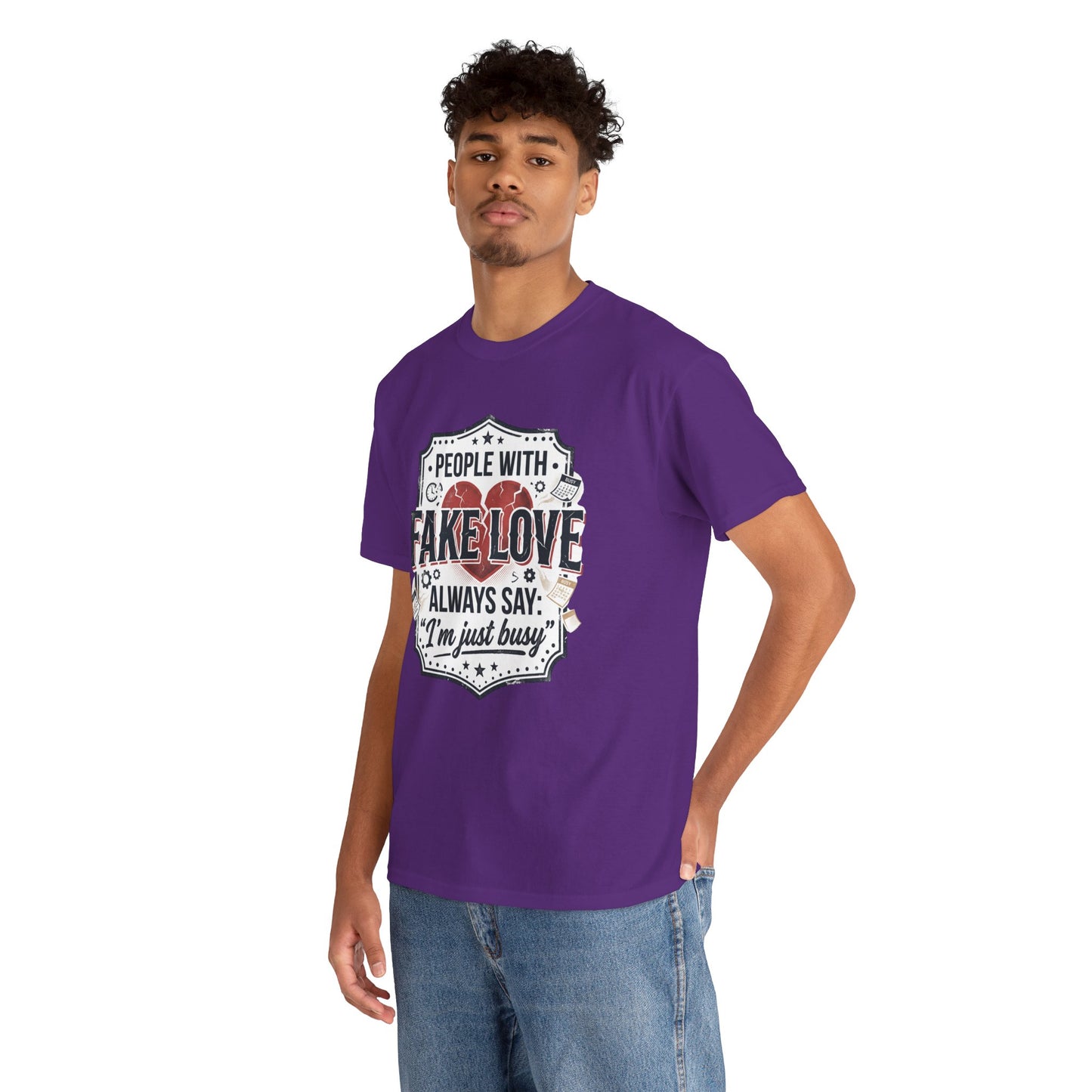 Fake Love Graphic Tee — “People With Fake Love Always Say: 'I’m Just Busy'”