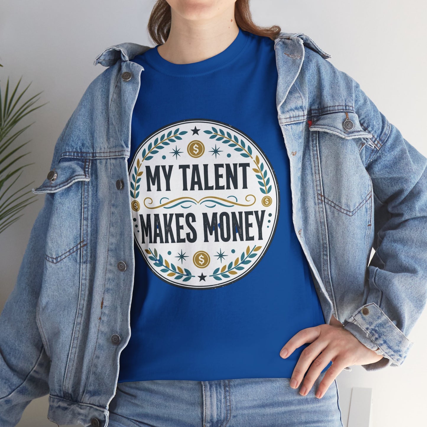 My Talent Makes Money T-Shirt — Inspirational Hustle Graphic Tee Printify