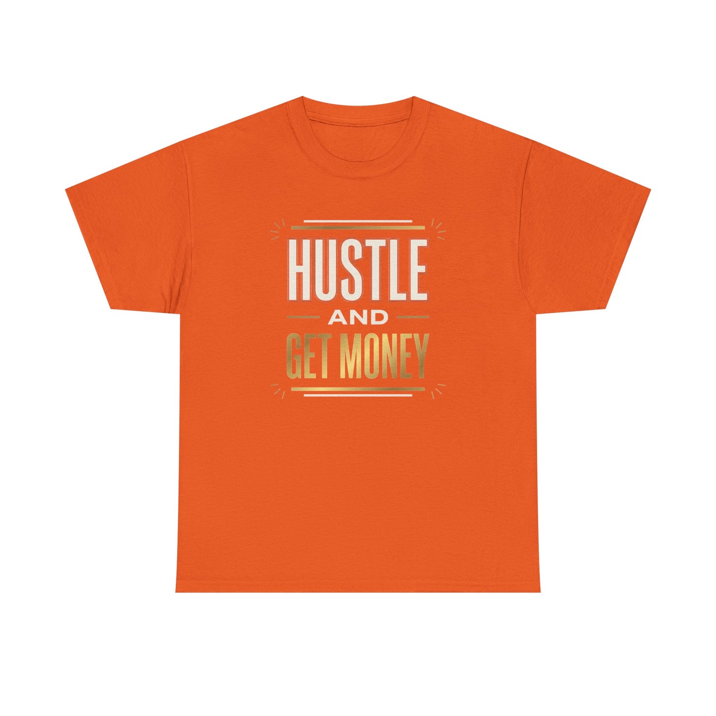 Hustle and Get Money Tee - Motivational Streetwear Graphic T-Shirt