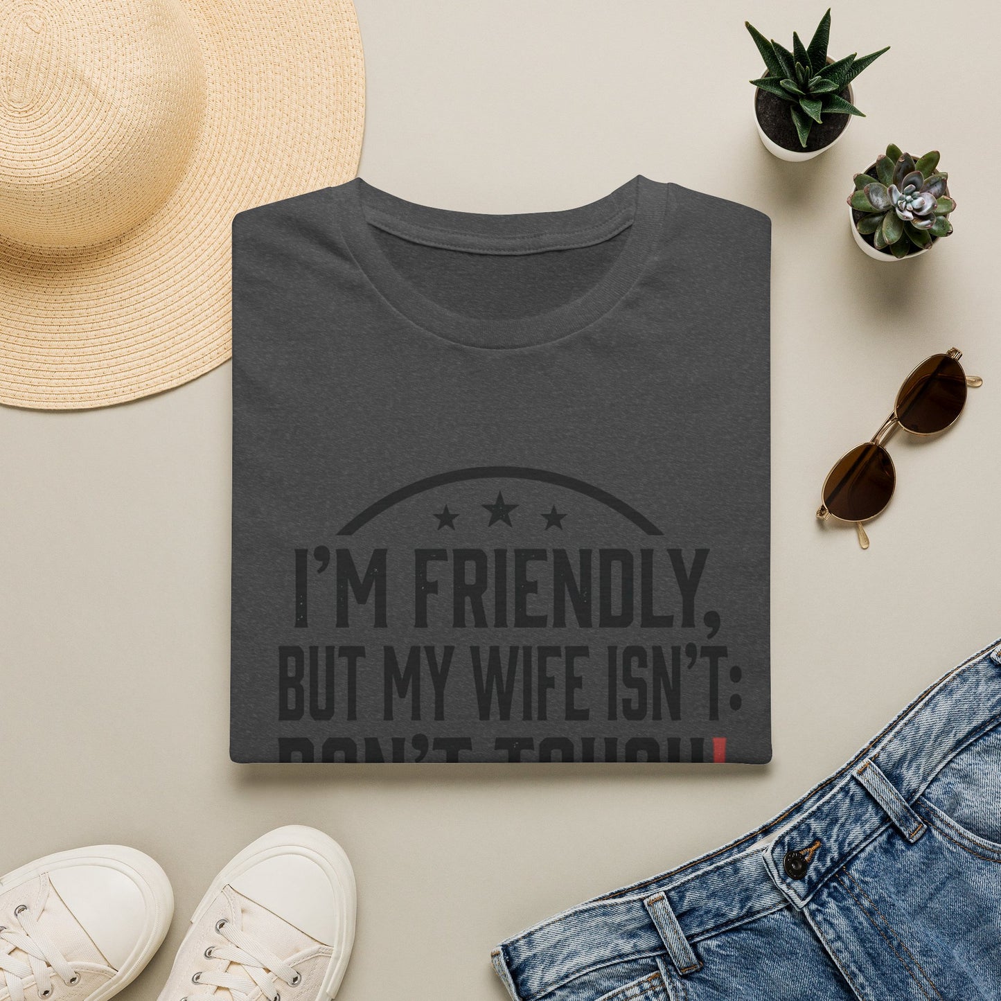 I'm Friendly But My Wife Isn't T-Shirt – Funny Couples Protection Tee
