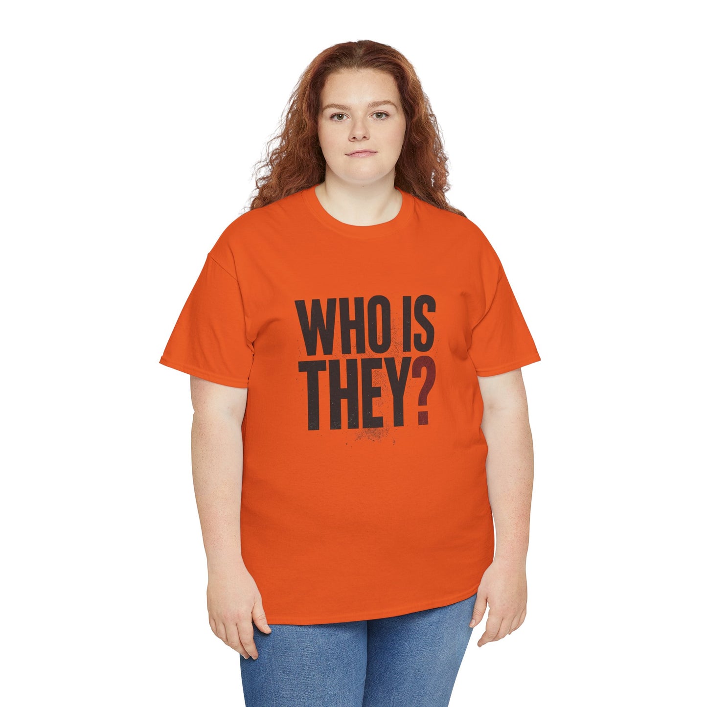 Who Is They? Graphic Tee — Bold Question Mark Statement T-Shirt