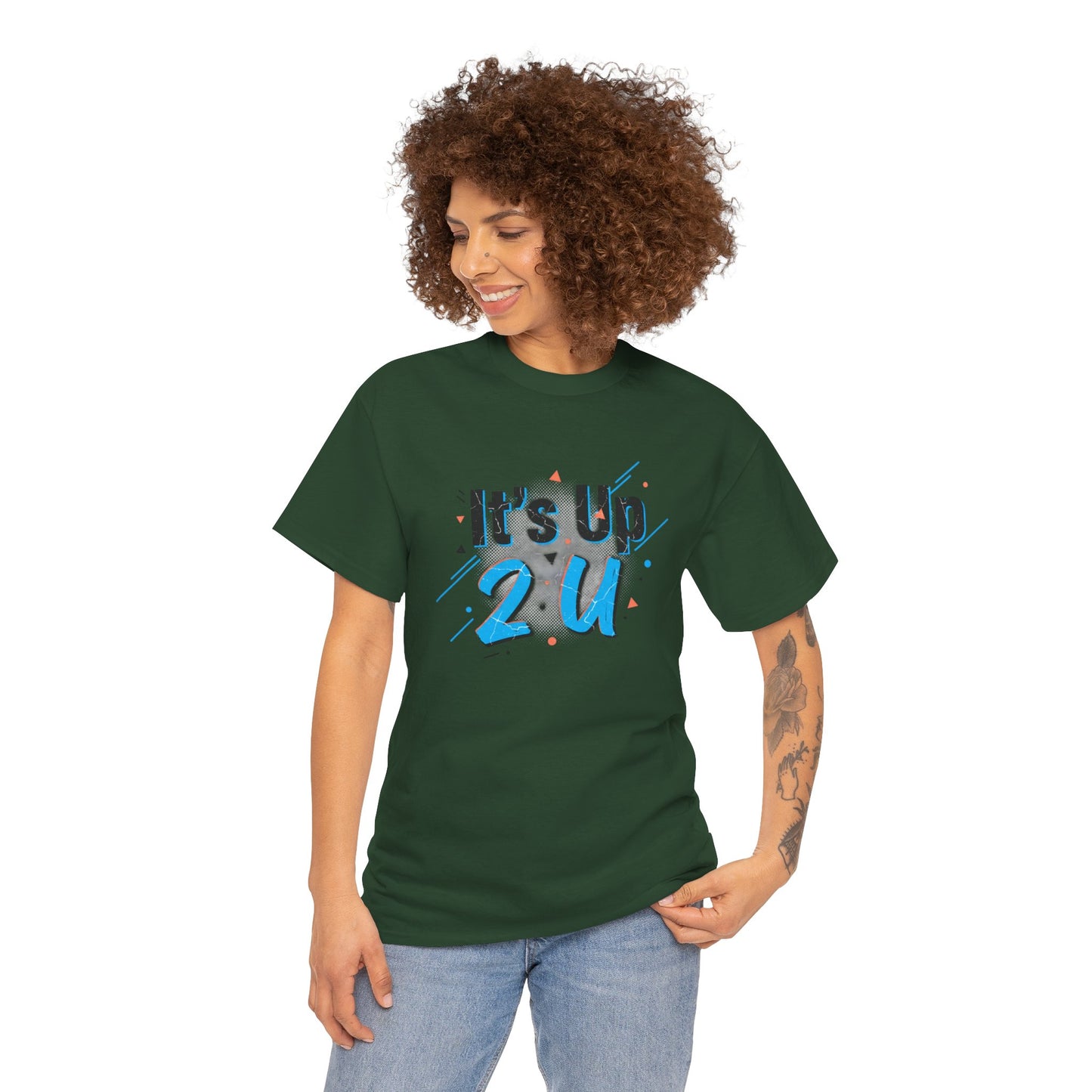 It's Up 2 U T-Shirt — Motivational Graphic Tee Printify