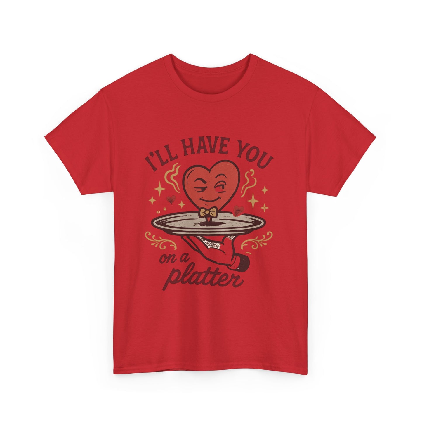 Valentine Heart on a Platter T-Shirt — I'll Have You on a Platter Cute Romantic Tee