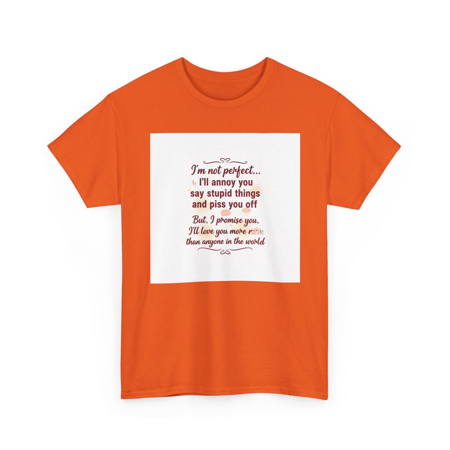 Funny Relationship Tee — “I’m Not Perfect… I’ll Annoy You” Couples T‑Shirt Printify