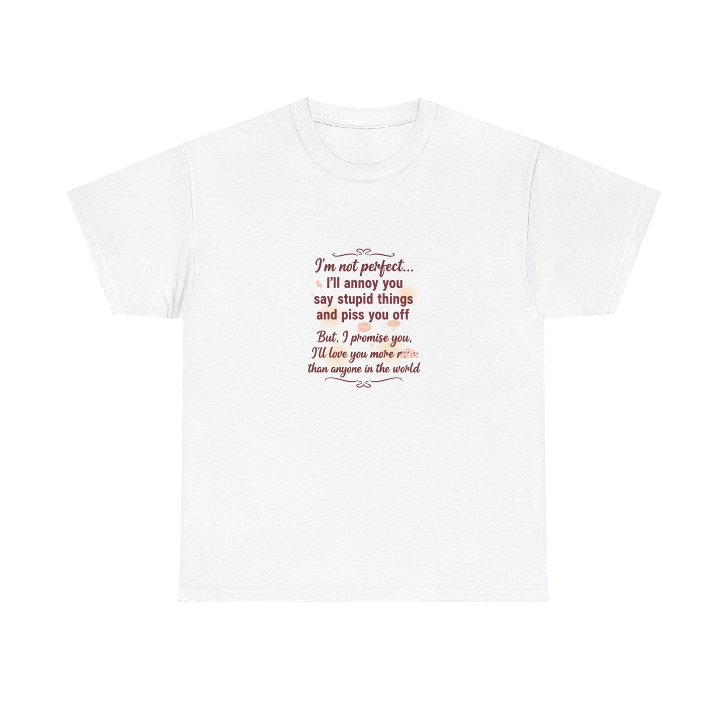 Funny Relationship Tee — “I’m Not Perfect… I’ll Annoy You” Couples T‑Shirt Printify