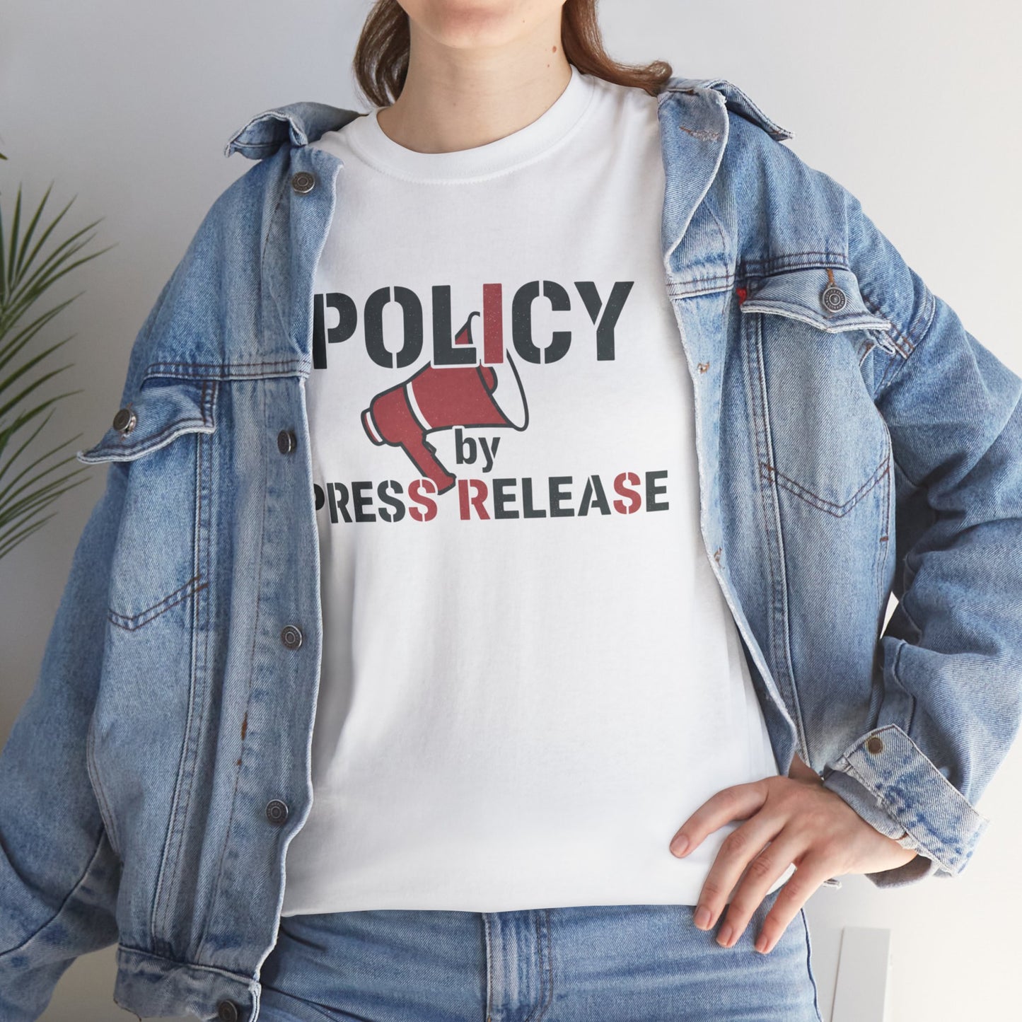 Policy by Press Release Tee — Political Satire Graphic T‑Shirt Printify