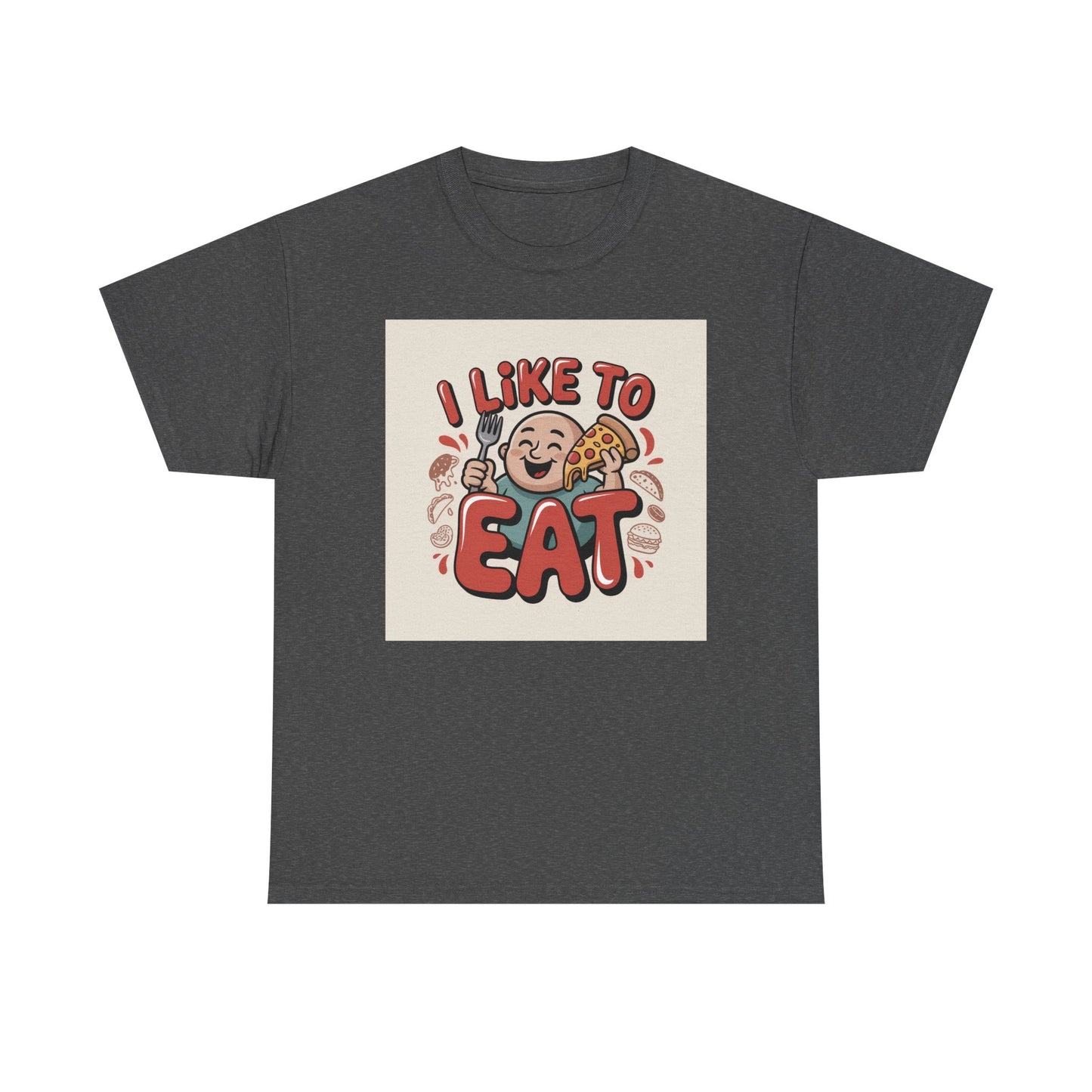 I Like To Eat T-Shirt — Funny Food Lover Graphic Tee