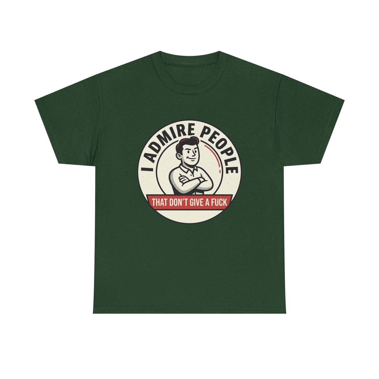 "I Admire People That Don’t Give a F***" Retro Badge