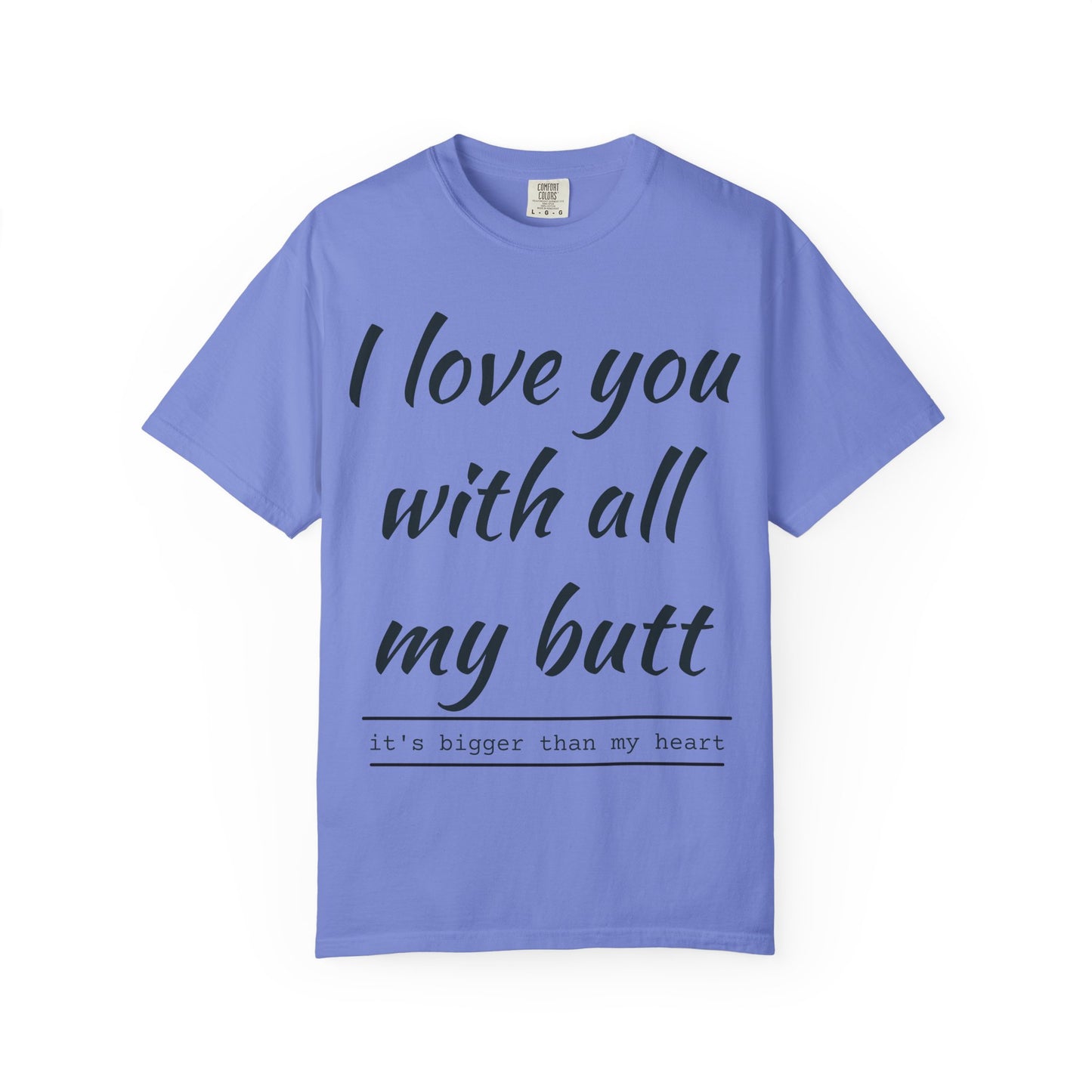 I Love You With All My Butt