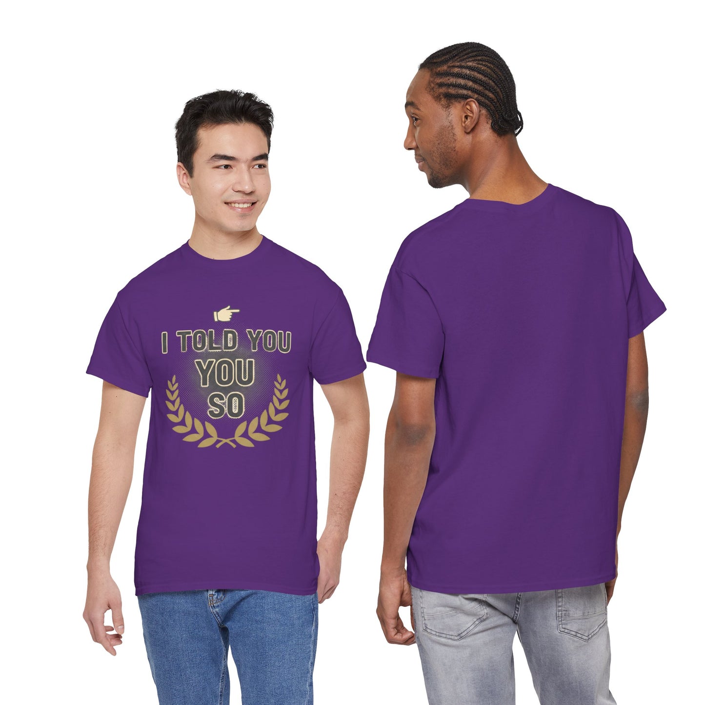 I Told You So Tee — Funny Victory Laurel Graphic T‑Shirt Printify