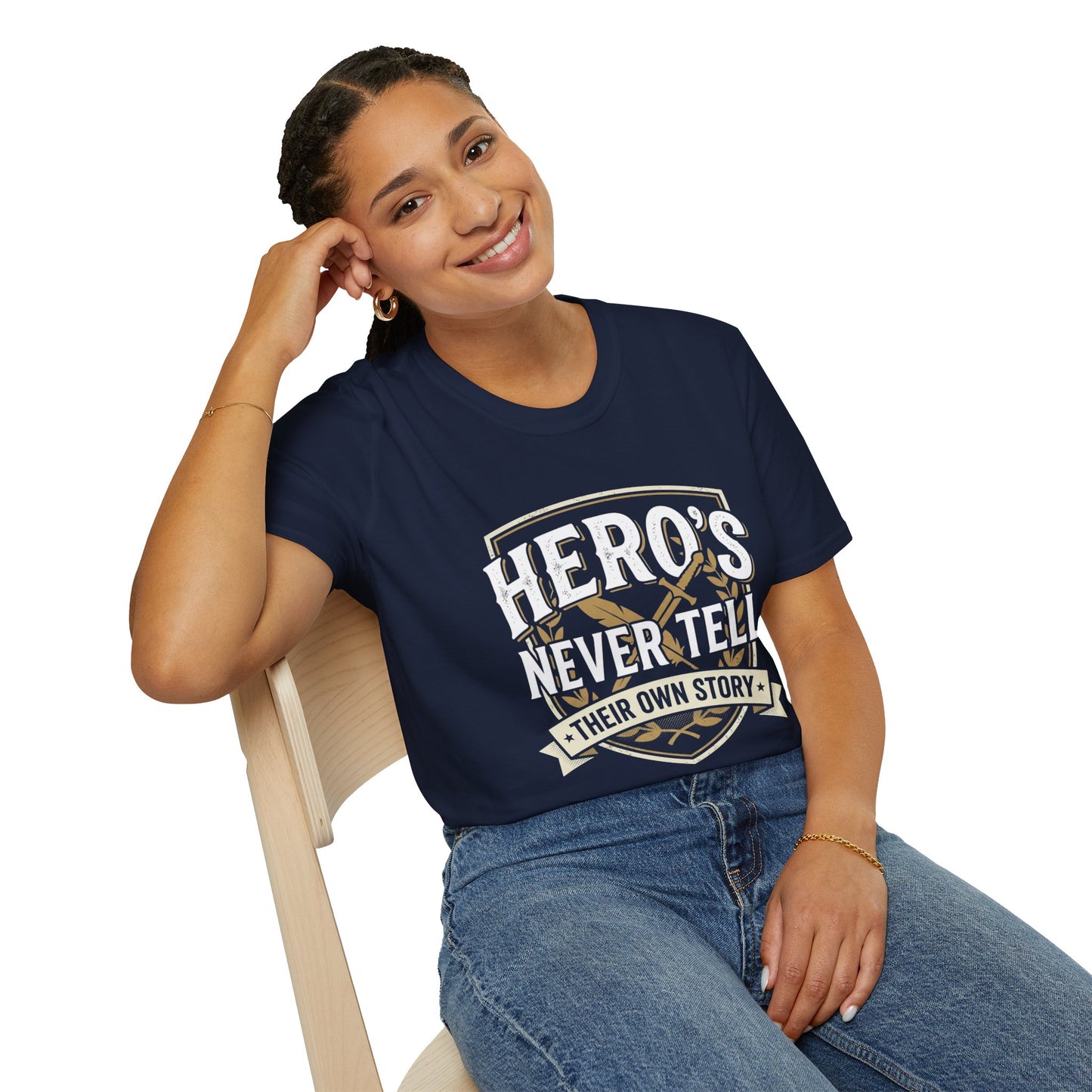 Hero's Never Tell T-Shirt — 'Hero's Never Tell Their Own Story' Graphic Tee for Veterans & First Responders