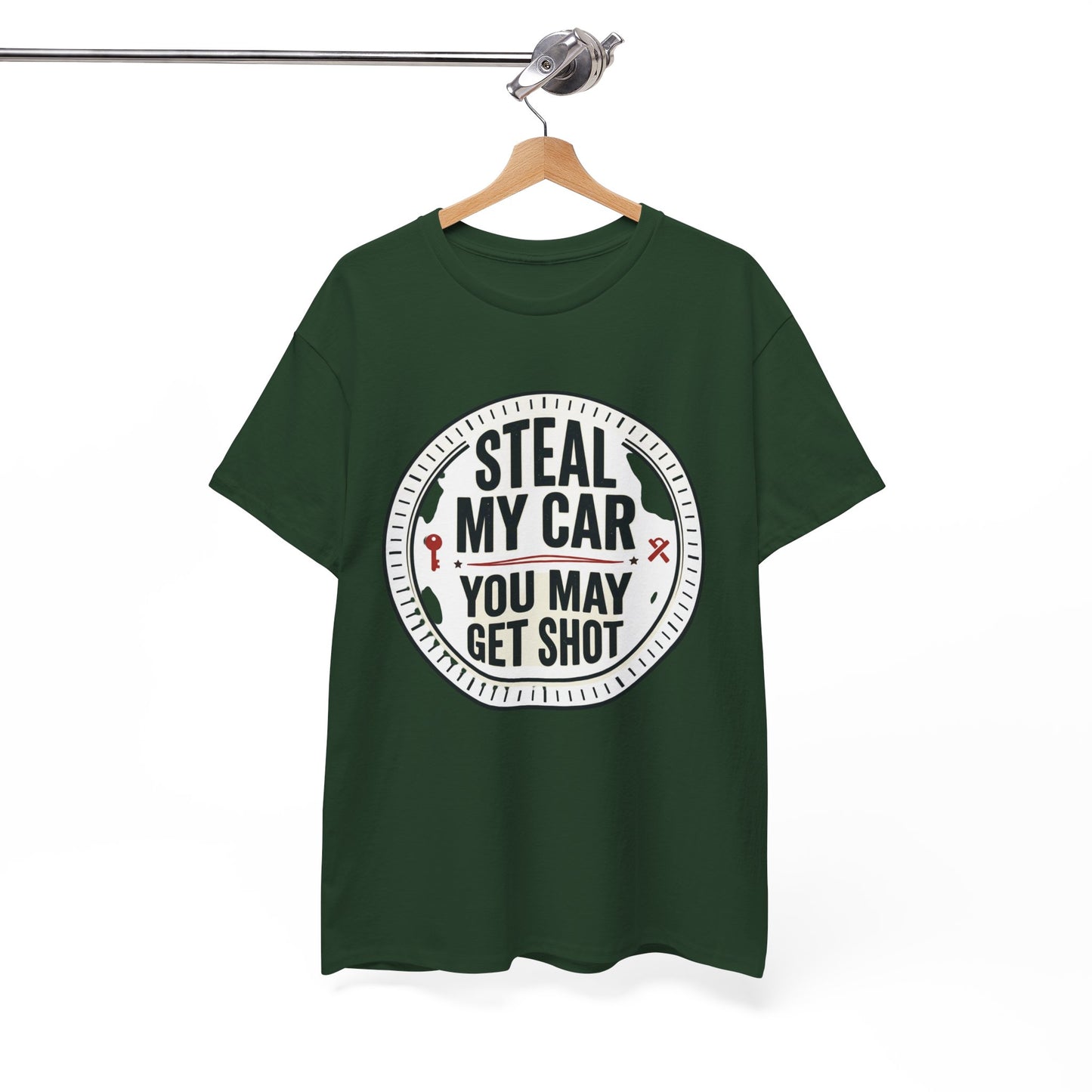 “Steal My Car You May Get Shot” Funny Garage & Car Owner Tee