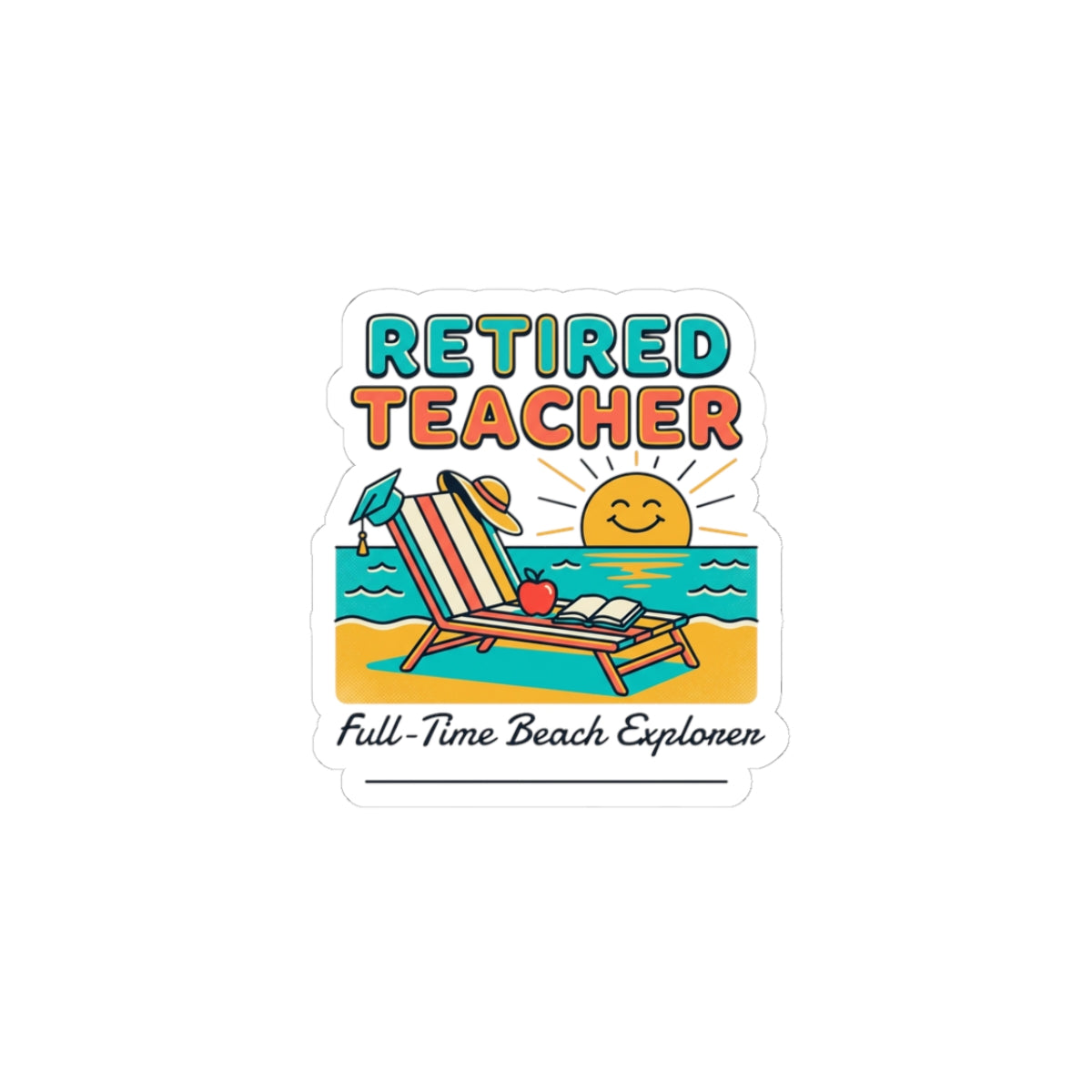 Retired Teacher Sticker | retirement, beach life, retirement milestone