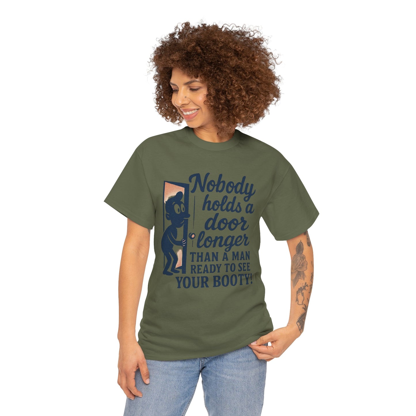 Funny Graphic Tee – "Nobody Holds a Door Longer…Ready to See Your Booty!"