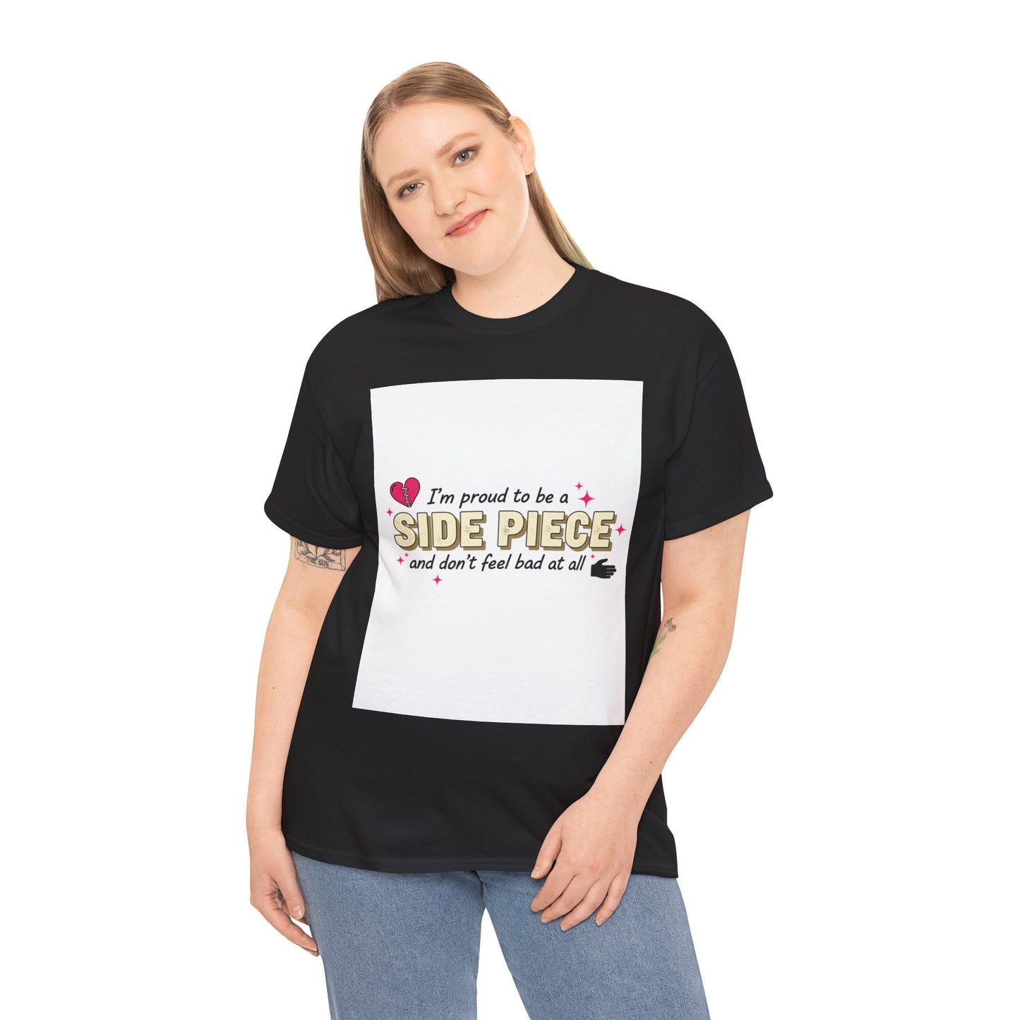Side Piece Funny Graphic Tee — "I’m Proud to Be a Side Piece and Don’t Feel Bad at All" Printify