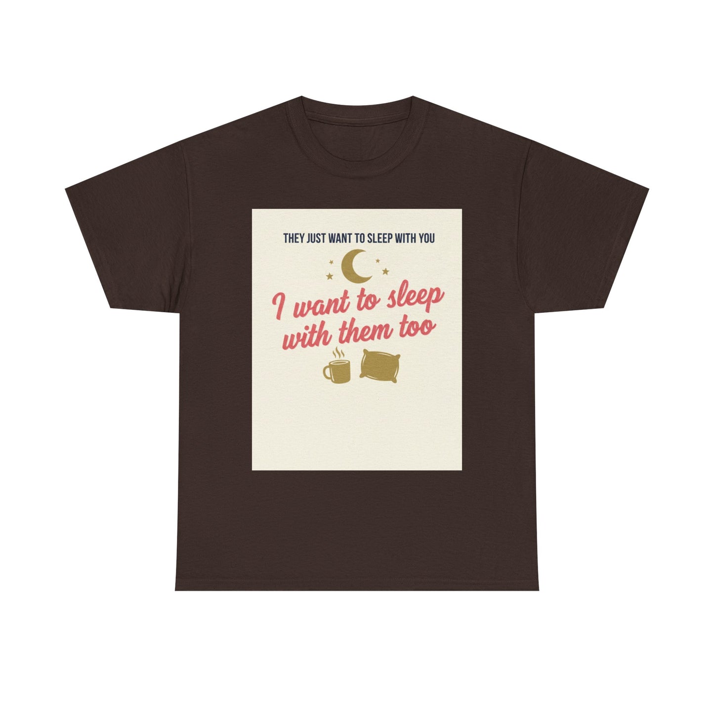 Sleepy Cats T-Shirt — "I Want to Sleep with Them Too" Cute Nighttime Pet Tee