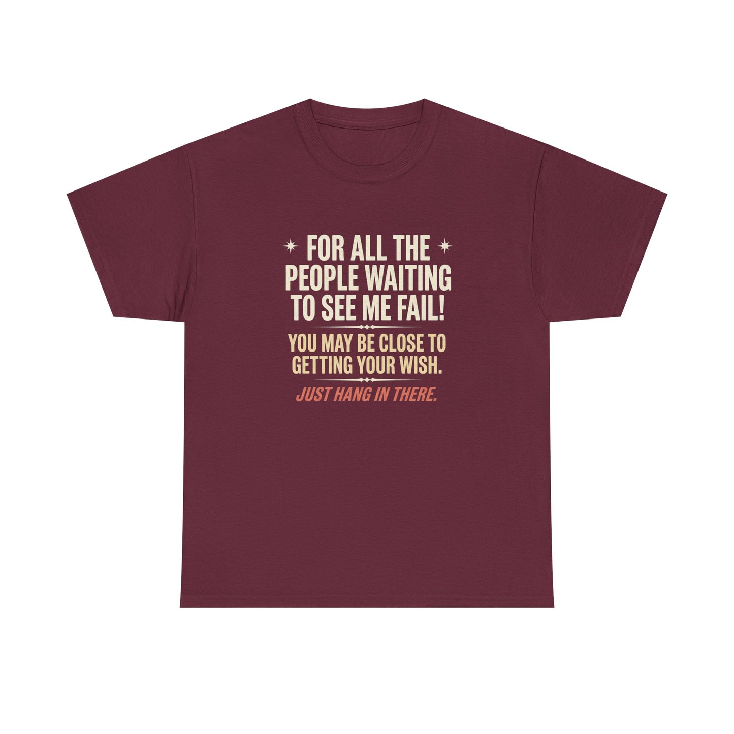 “For All The People Waiting To See Me Fail” Inspirational Shirt-Motivational Graphic Tee —