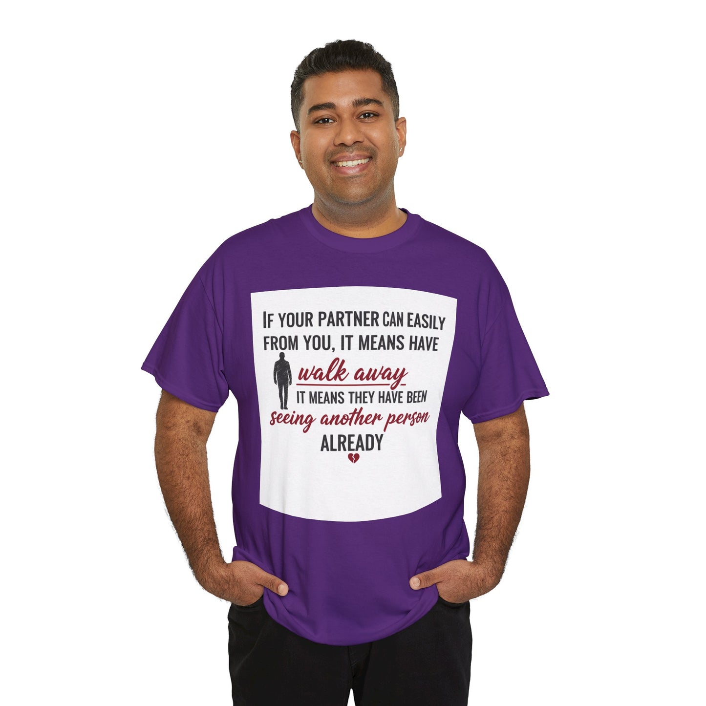 T‑Shirt — “If Your Partner Can Easily Walk Away” Relationship Quote Tee