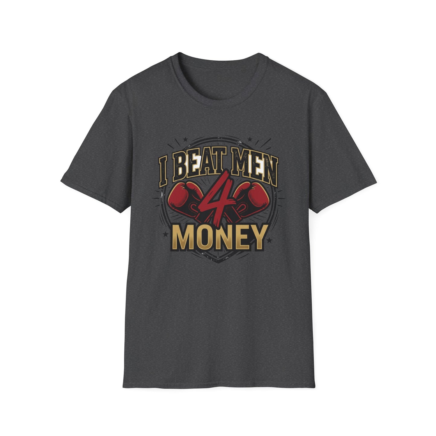 I Beat Men 4 Money Boxing T-Shirt Printify