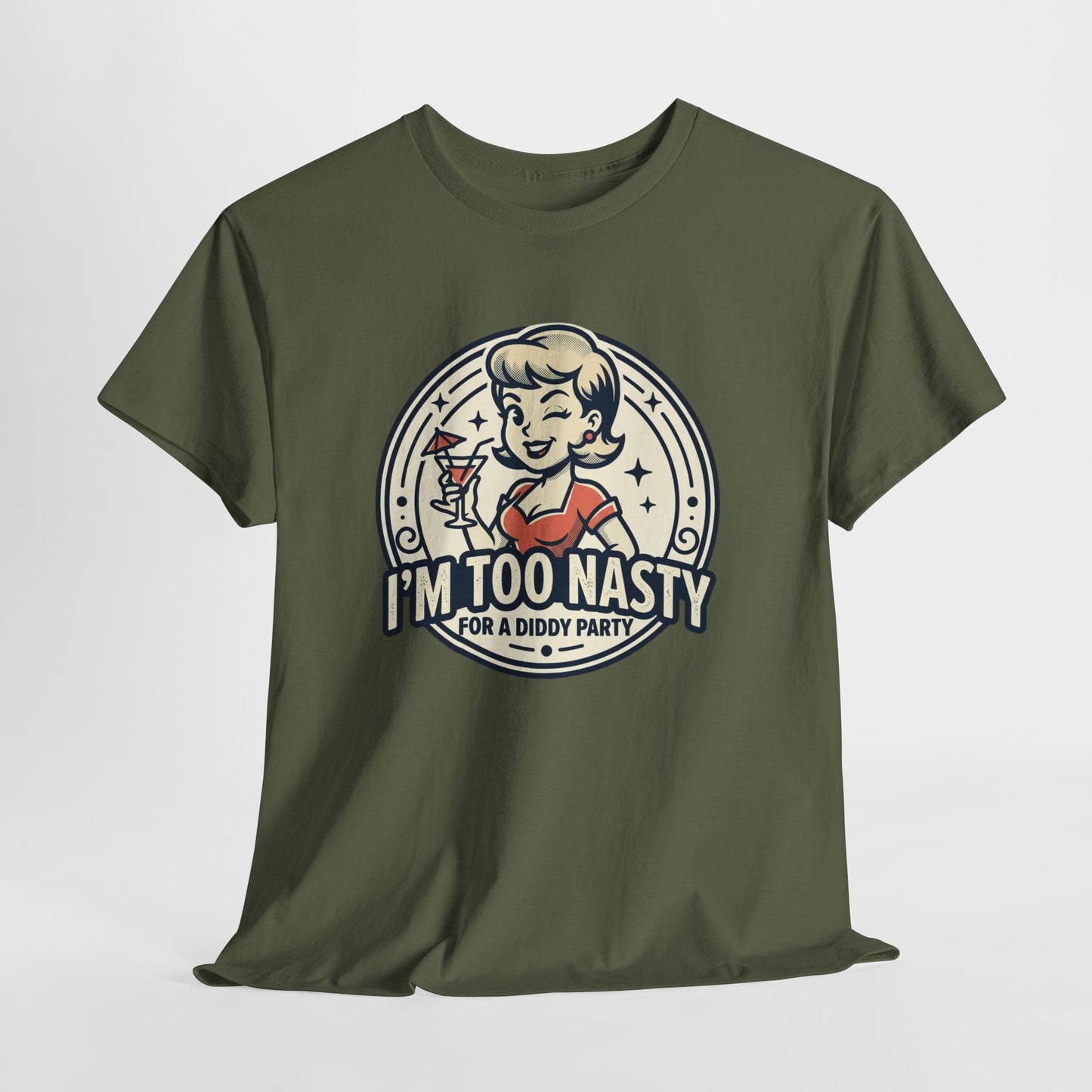 "I'm Too Nasty for a Diddy Party" Retro Cocktail Graphic Tee