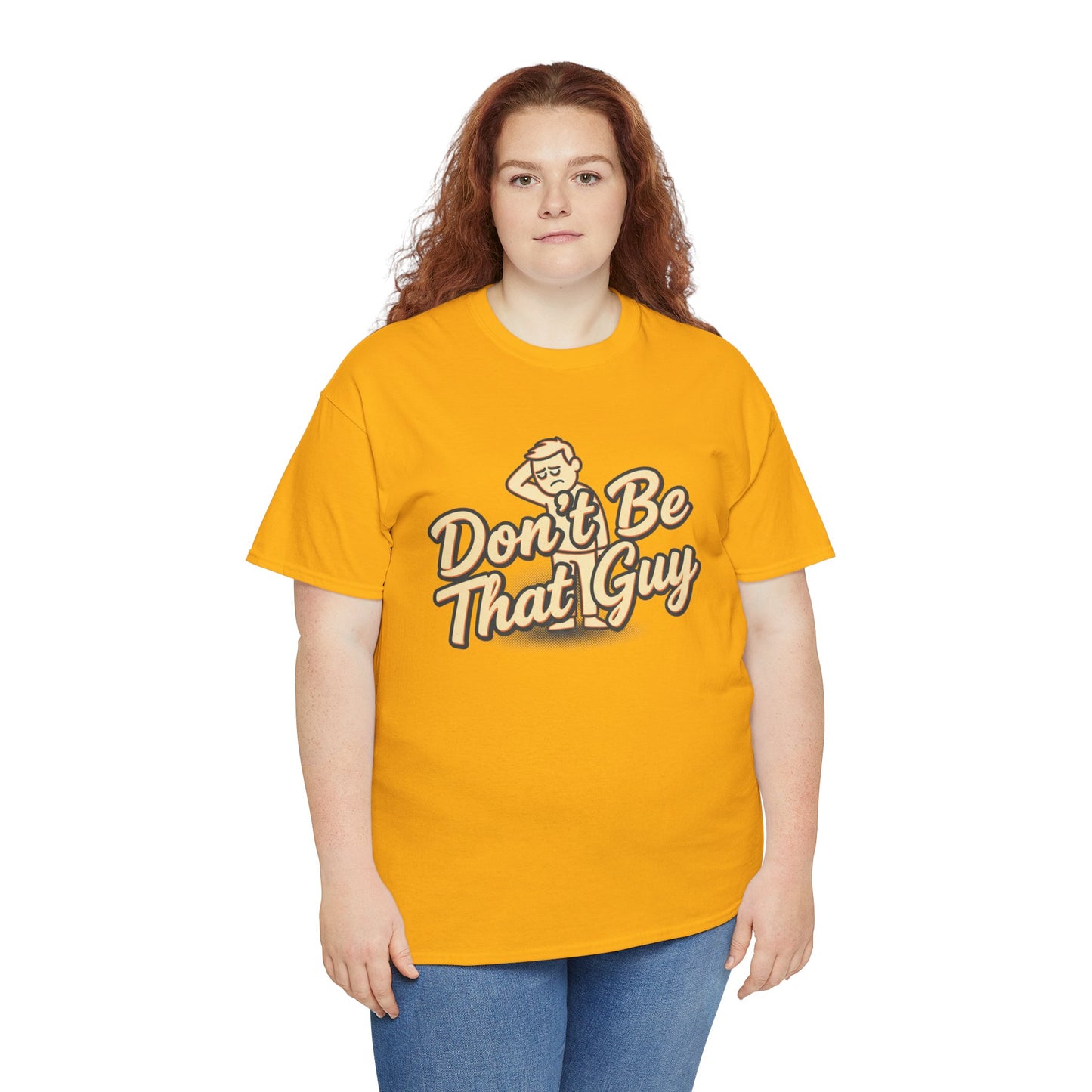 Don't Be That Guy Tee — Retro Graphic White T‑Shirt Printify
