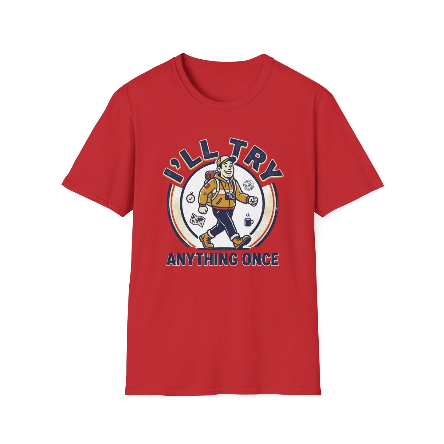 I’ll Try Anything Once T-Shirt — Funny Adventurer Graphic Tee