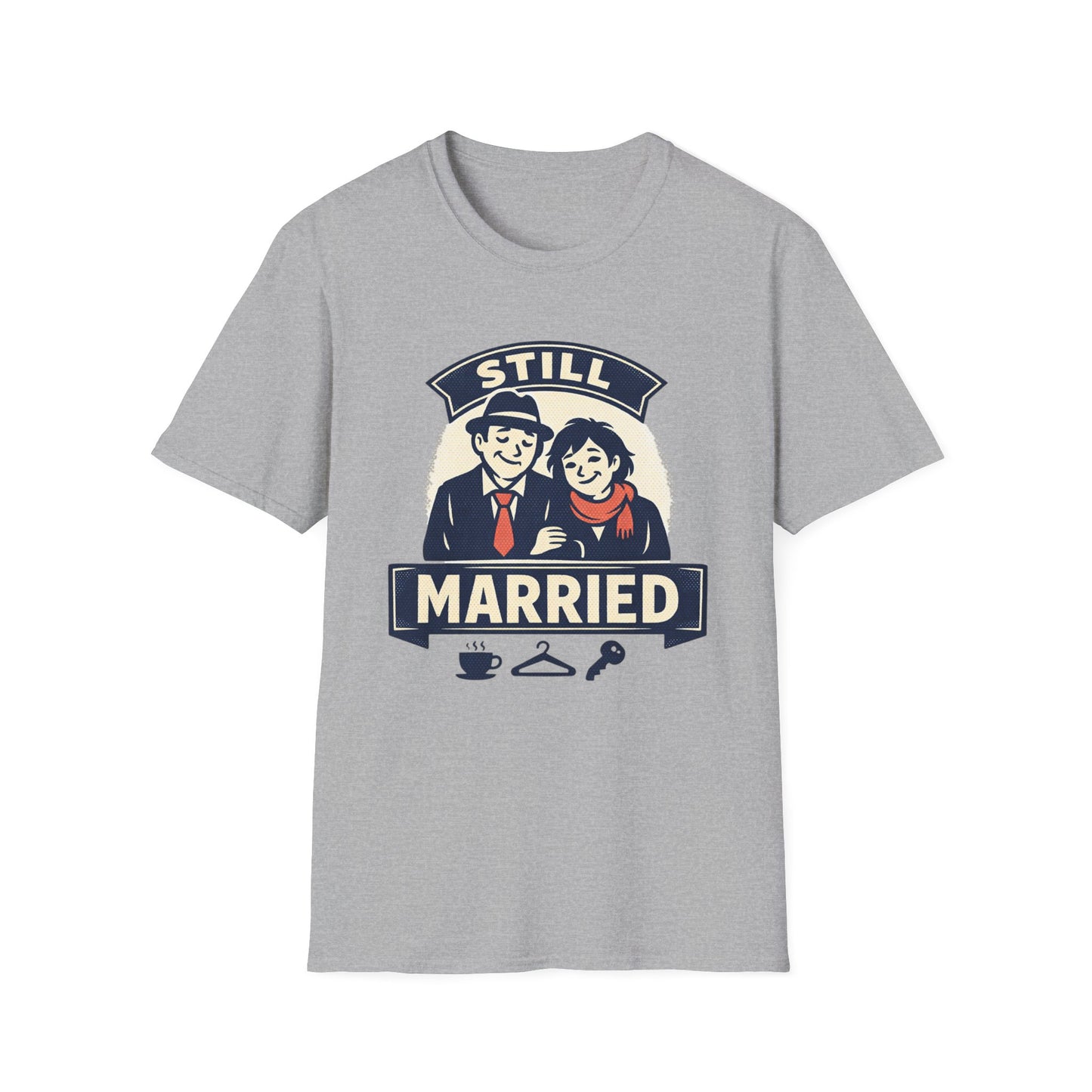 Still Married T-Shirt – Funny Married Couple Graphic Tee for Anniversary & Everyday Wear