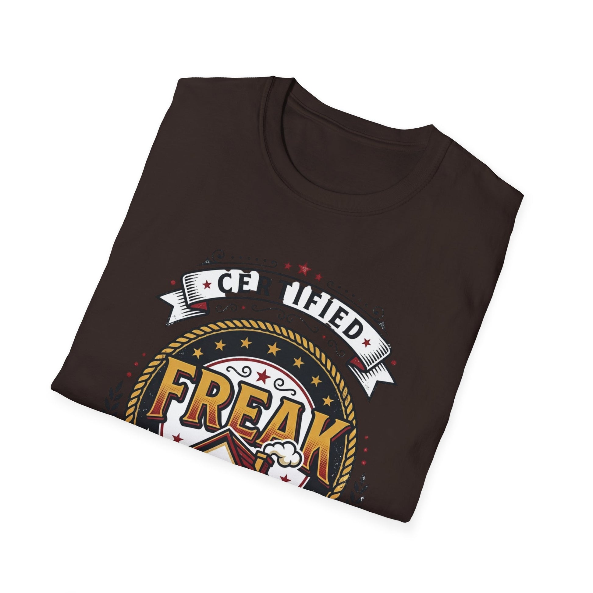 Certified Freak In The House Graphic T-Shirt Printify