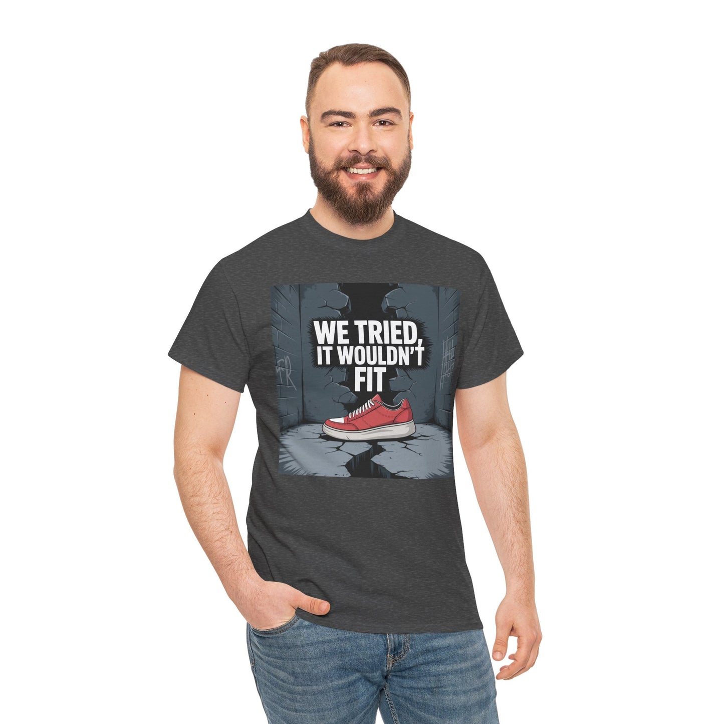 We Tried, It Wouldn't Fit T‑Shirt — Funny Shoe Locker Room Gym Tee Printify