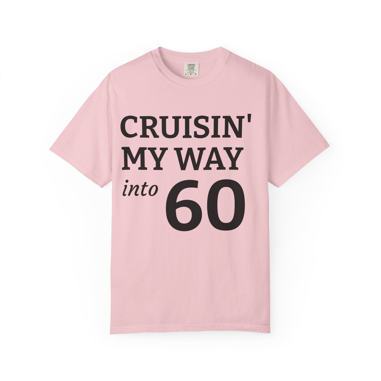 Cruisin' My Way Into 60 T-Shirt — 60th Birthday Tee