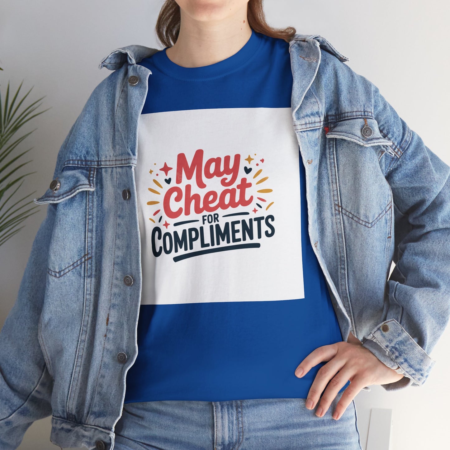 May Cheat for Compliments T-Shirt — Funny Sarcastic Graphic Tee
