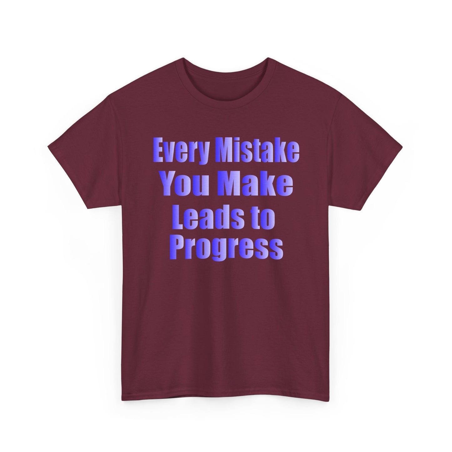 Every Mistake You Make Leads to Progress