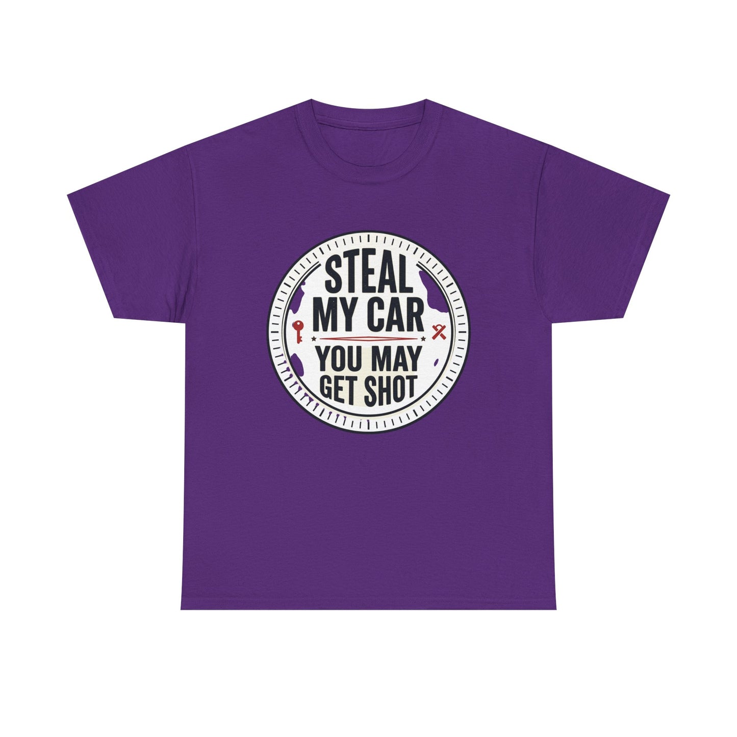 “Steal My Car You May Get Shot” Funny Garage & Car Owner Tee