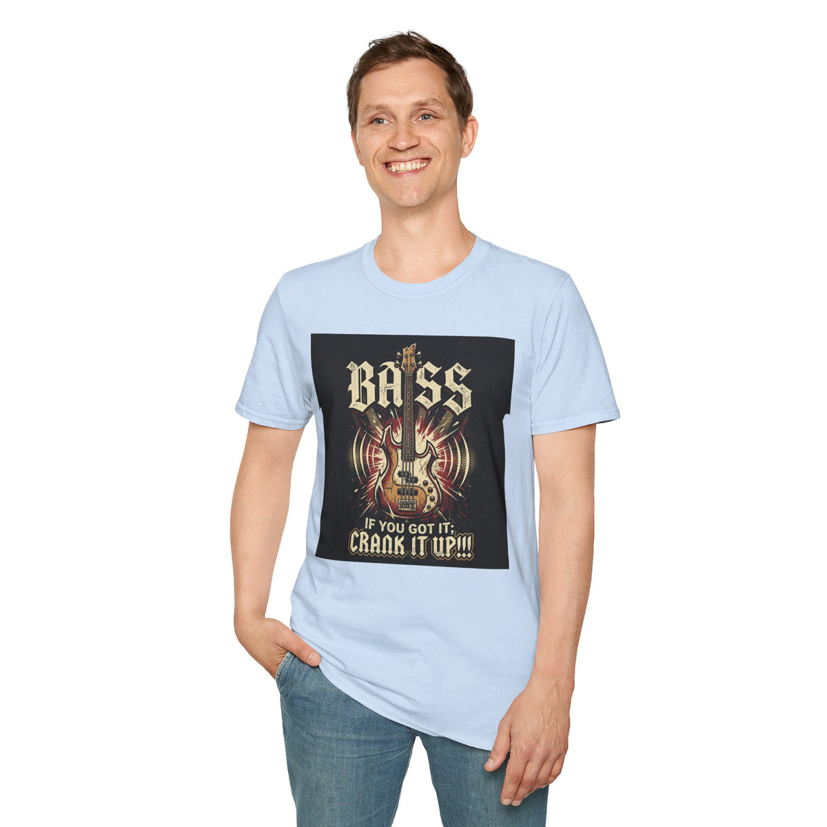 Bass Guitar T-Shirt — "Bass: If You Got It, Crank It Up!" Rock Music Tee